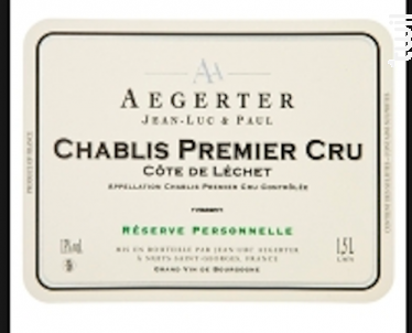 Chablis 1er Cru Côte de Lechet - Jean Luc et Paul Aegerter - 2015 - Blanc