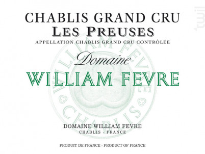 Chablis Grand Cru - Les Preuses - Domaine William Fèvre - 2014 - Blanc