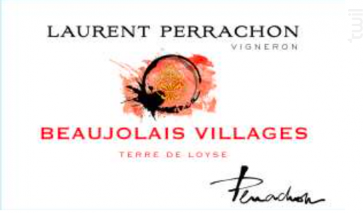 Beaujolais Villages Terre de Loyse - Domaine Laurent Perrachon - 2016 - Rouge