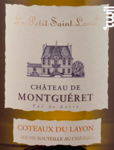 COTEAUX DU LAYON PETIT SAINT LOUIS - Château de Montguéret - 2016 - Blanc