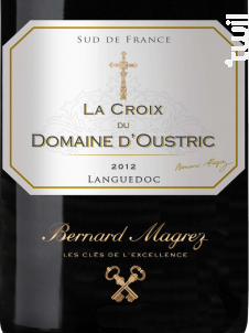 La Croix du Domaine d'Oustric - Bernard Magrez - 2012 - Rouge