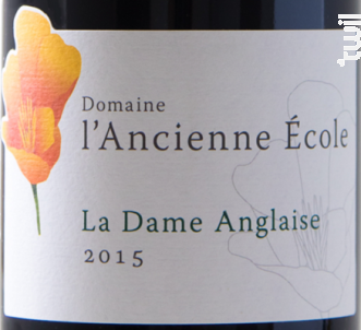 La Dame Anglaise - Domaine l'Ancienne Ecole - 2015 - Rouge