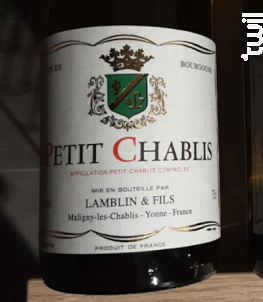 Petit Chablis - Domaine Lamblin et Fils - 2018 - Blanc