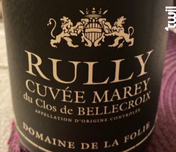 RULLY CLOS DE BELLECROIX Cuvée Marey - Domaine de La Folie - 2018 - Rouge