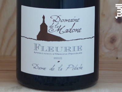 Fleurie • Dame de la Pétoche - Domaine de La Madone - 2015 - Rouge
