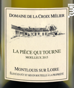 Montlouis-Sur-Loire Moelleux La Pièce qui Tourne - Domaine de la Croix Mélier - 2017 - Blanc