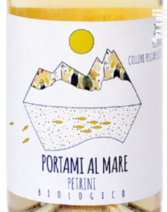 Portami al Mare - Azienda Agricola Petrini - 2017 - Blanc