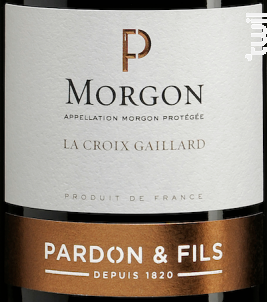 Morgon « La Croix Gaillard » Pardon & Fils - Pardon & Fils - 2024 - Rouge