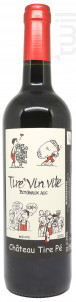 Tire'Vin Vite - Château Tire-Pé - 2020 - Rouge