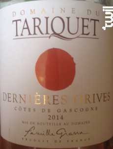 Les Dernières Grives - Château du Tariquet - Famille Grassa - 2014 - Blanc