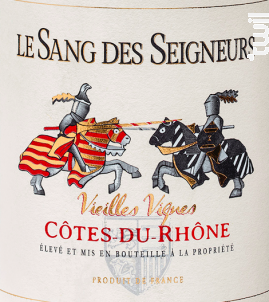 Côtes du Rhône - Vieilles Vignes - Le Sang des Seigneurs - 2018 - Rouge