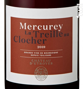 Mercurey La Treille au Clocher - Château d'Etroyes - 2019 - Rouge