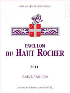 Pavillon du Haut Rocher - Château Haut-Rocher - 2011 - Rouge