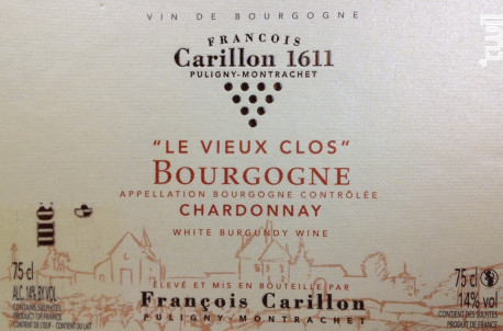 BOURGOGNE Le Vieux Clos - Domaine François Carillon - 2015 - Blanc