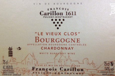 BOURGOGNE Le Vieux Clos - Domaine François Carillon - 2015 - Blanc